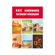 ABC MALOWANIA FARBAMI OLEJNYMI - WYDAWNICTWO NAJTANIEJ
